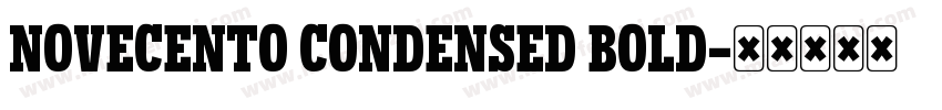 NOVECENTO CONDENSED BOLD字体转换